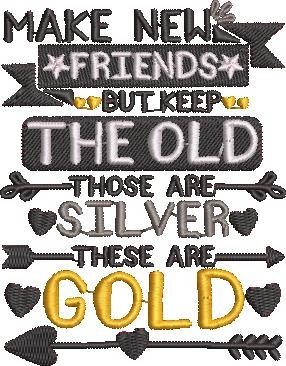 Make New Friends But Keep The Old Make New Friends But Keep The Old
