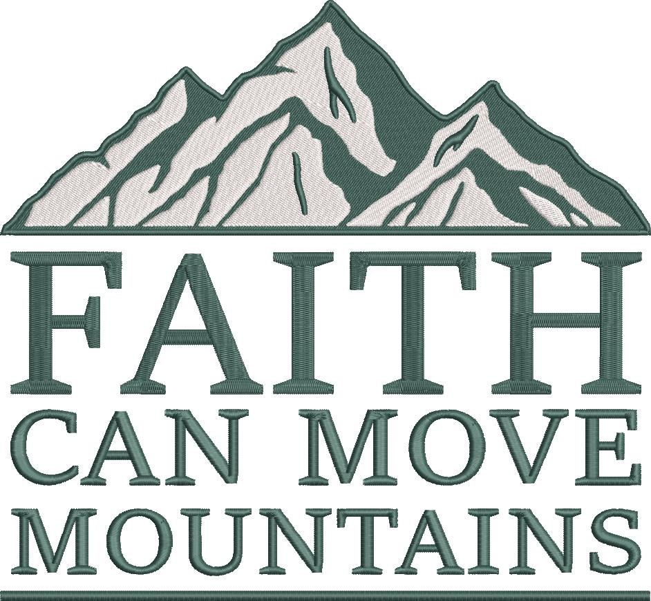 Faith Can Move Mountains Faith Can Move Mountains