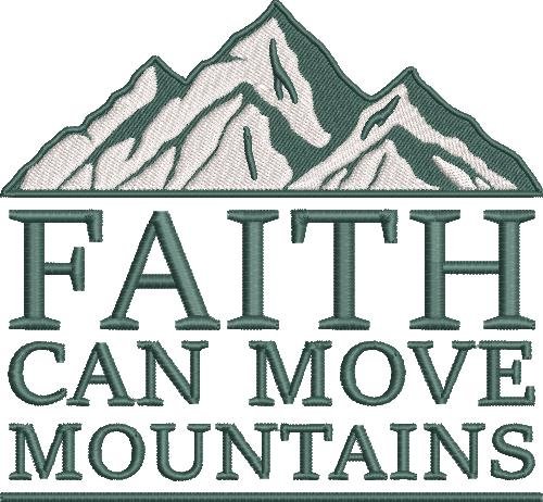 Faith Can Move Mountains Faith Can Move Mountains