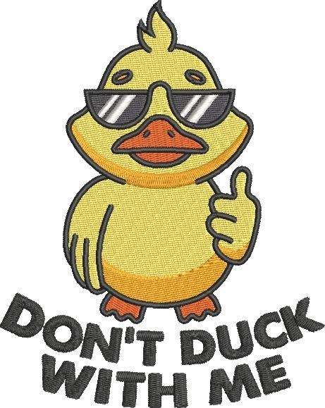 Don't Duck With Me Don't Duck With Me