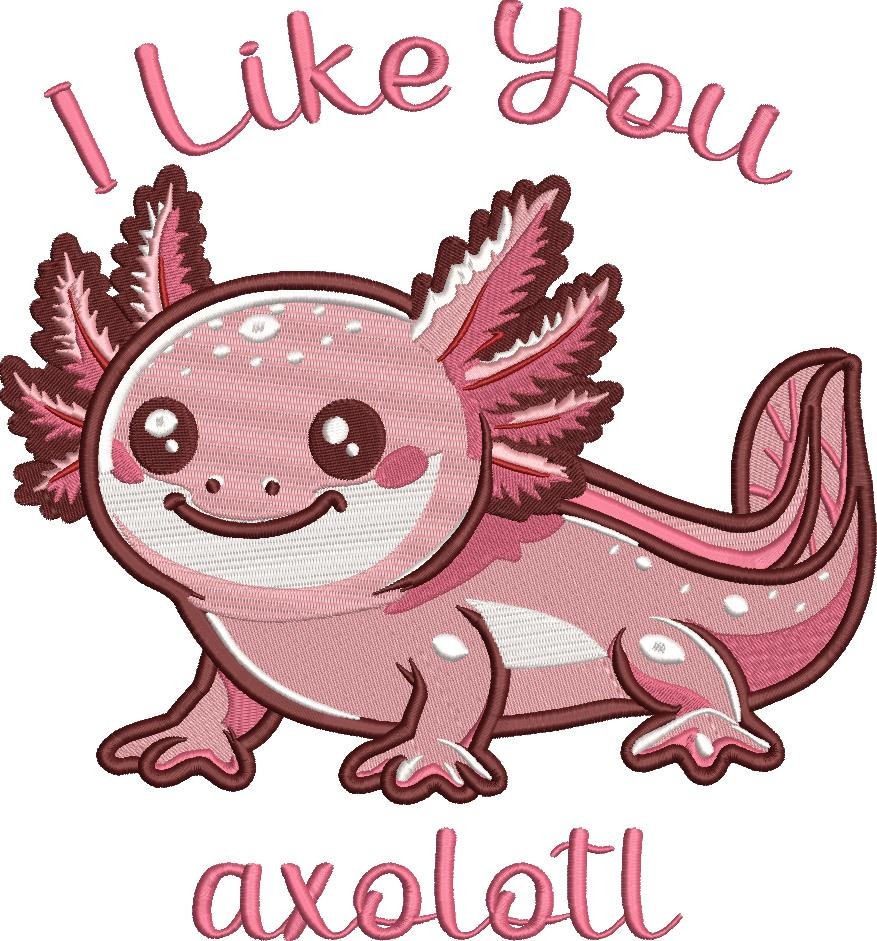 I Like you Axolotl I Like you Axolotl