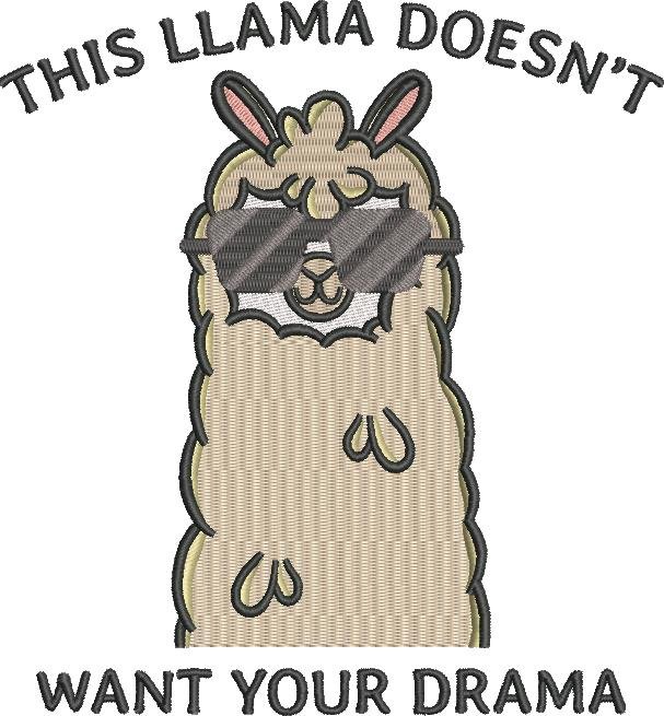 This Llama Doesn't Want Your Drama This Llama Doesn't Want Your Drama