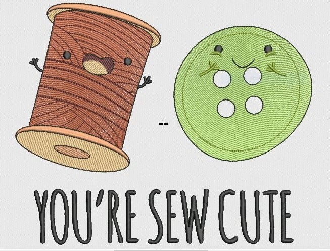 You're Sew Cute You're Sew Cute