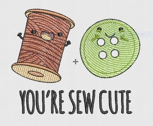 You're Sew Cute You're Sew Cute