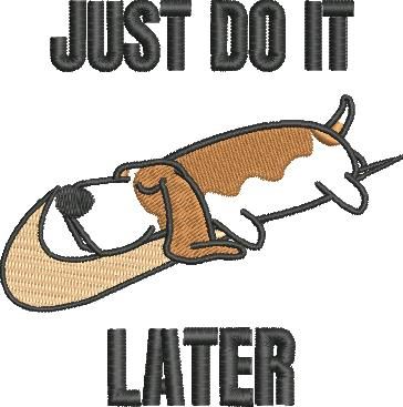 Just Do It Later Lazy Dog Just Do It Later Lazy Dog