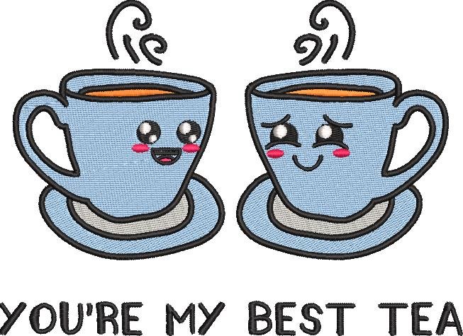 You're My Best Tea Quote You're My Best Tea Quote