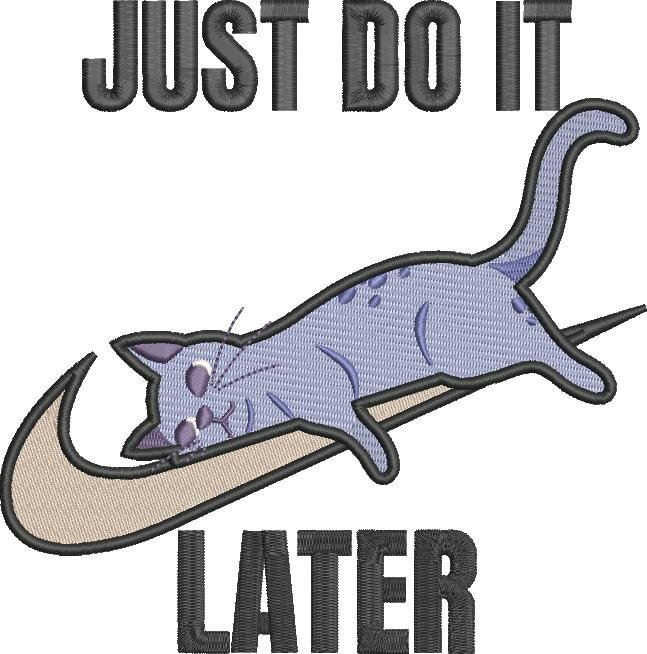 Just Do It Later Lazy Cat Just Do It Later Lazy Cat