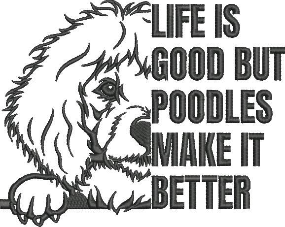Poodles Make Life Better Poodles Make Life Better