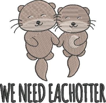 We Need Each Otter We Need Each Otter