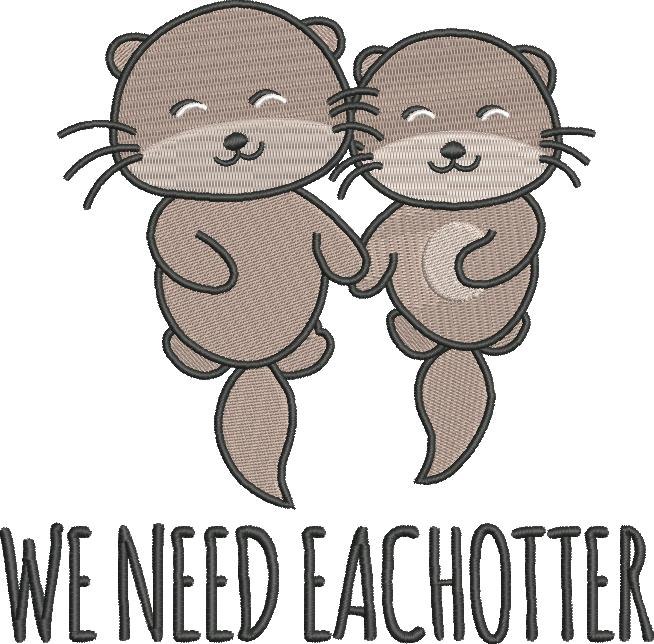 We Need Each Otter We Need Each Otter