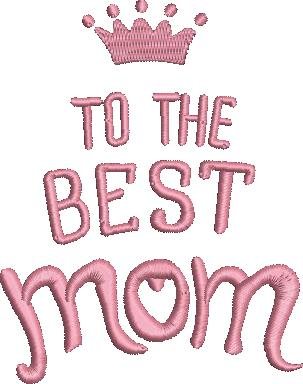 Best Mom Embroidery Design