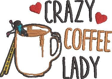 Crazy Coffee Lady Embroidery Design Crazy Coffee Lady Embroidery Design