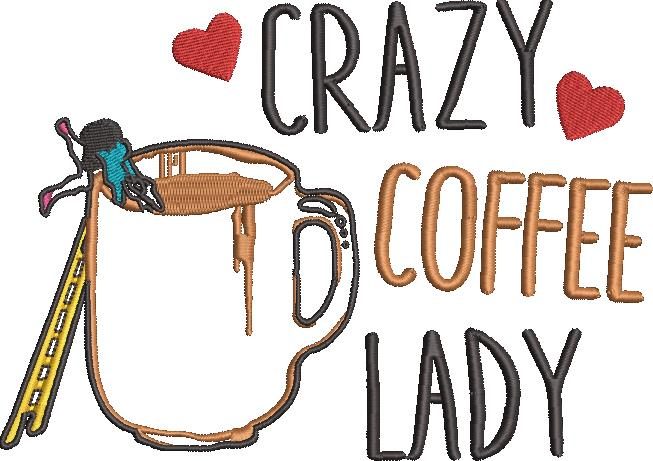 Crazy Coffee Lady Embroidery Design Crazy Coffee Lady Embroidery Design