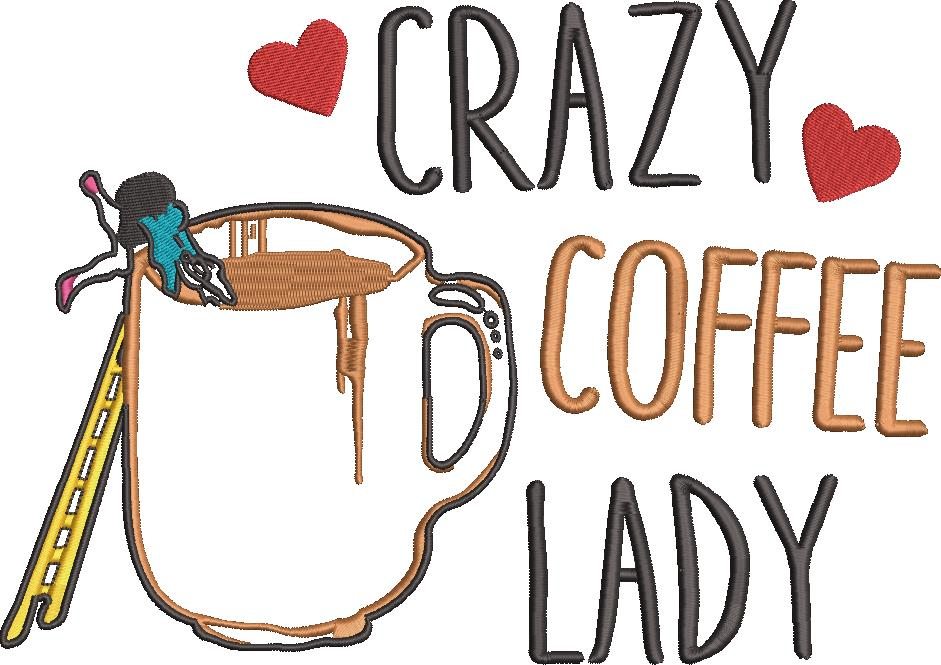Crazy Coffee Lady Embroidery Design Crazy Coffee Lady Embroidery Design
