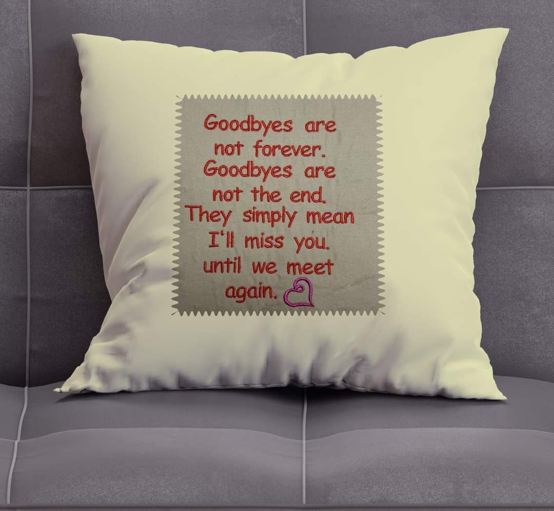 Goodbyes Are Not Forever Pillow Quote Goodbyes Are Not Forever Pillow Quote