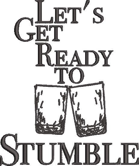 Let's Get Ready To Stumble Embroidery Design Let's Get Ready To Stumble Embroidery Design
