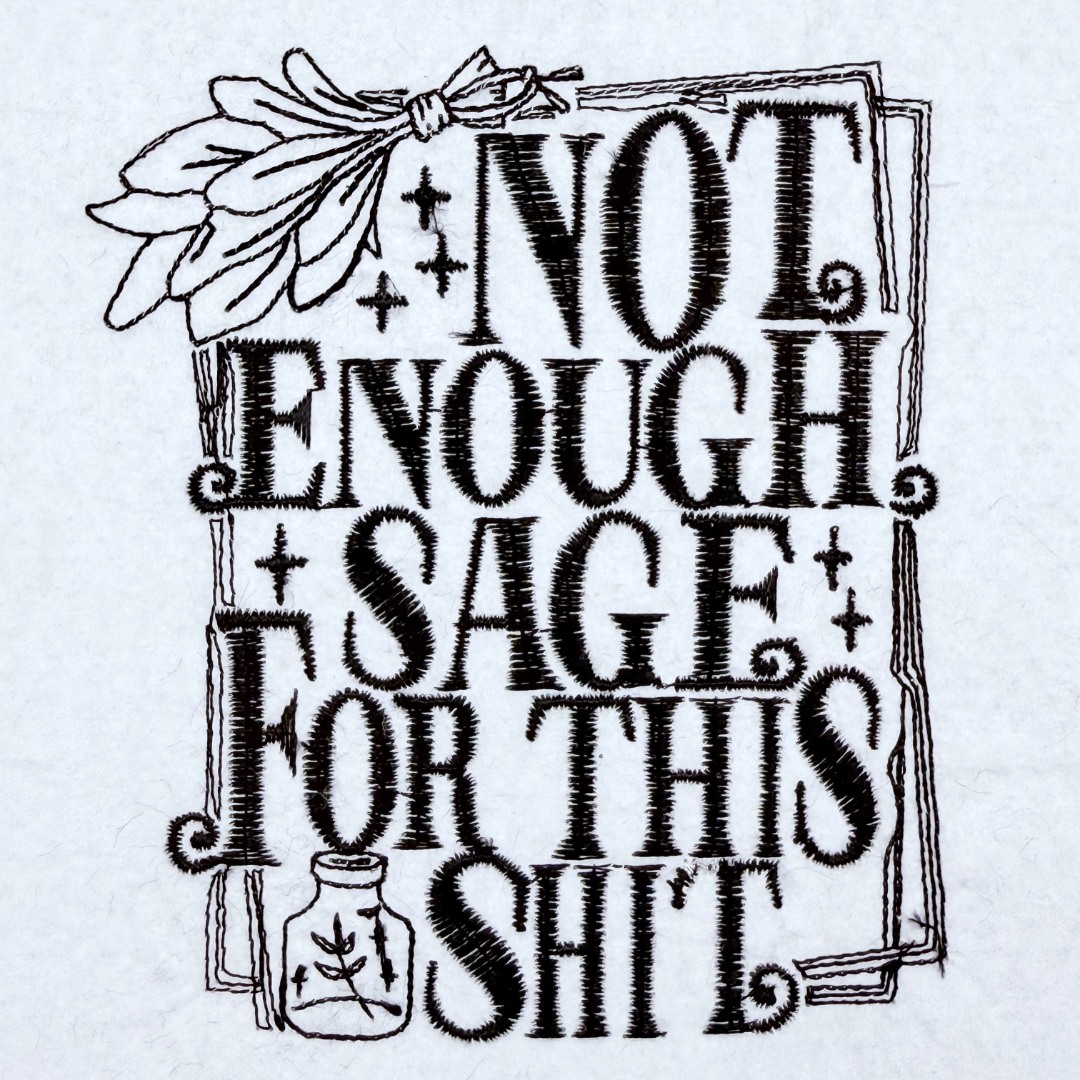 Not Enough Sage Funny Design Not Enough Sage Funny Design