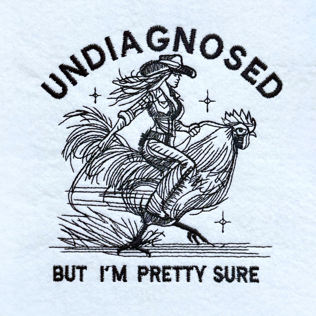 Undiagnosed But Pretty Sure Funny Cowgirl Undiagnosed But Pretty Sure Funny Cowgirl