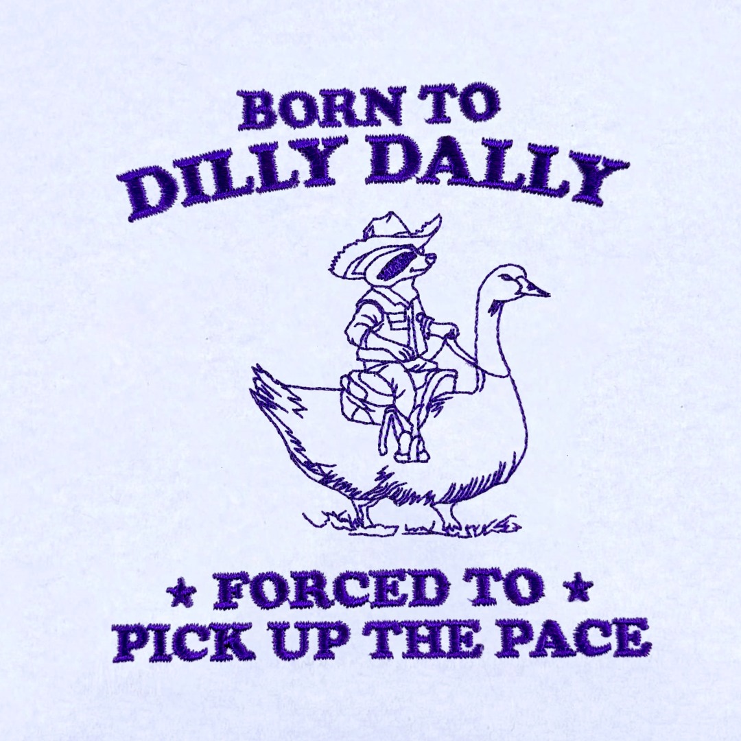 Born To Dilly Dally Funny Duck Saying Born To Dilly Dally Funny Duck Saying