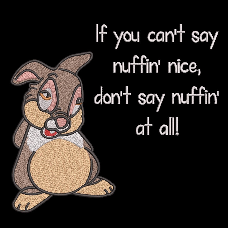 You Can't Say Nuffin' Nice Rabbit Quote You Can't Say Nuffin' Nice Rabbit Quote
