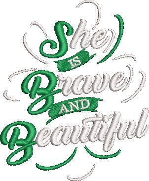She's brave and beautiful She's brave and beautiful