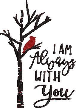 I am Always with you Cardinal I am Always with you Cardinal