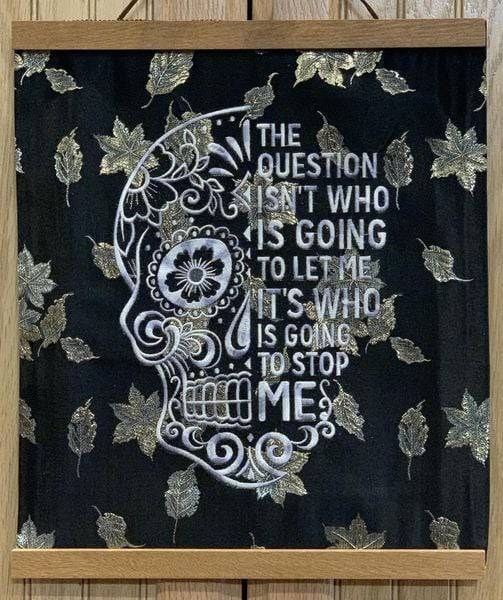Who is Going to Stop Me Sugar Skull Quote Who is Going to Stop Me Sugar Skull Quote