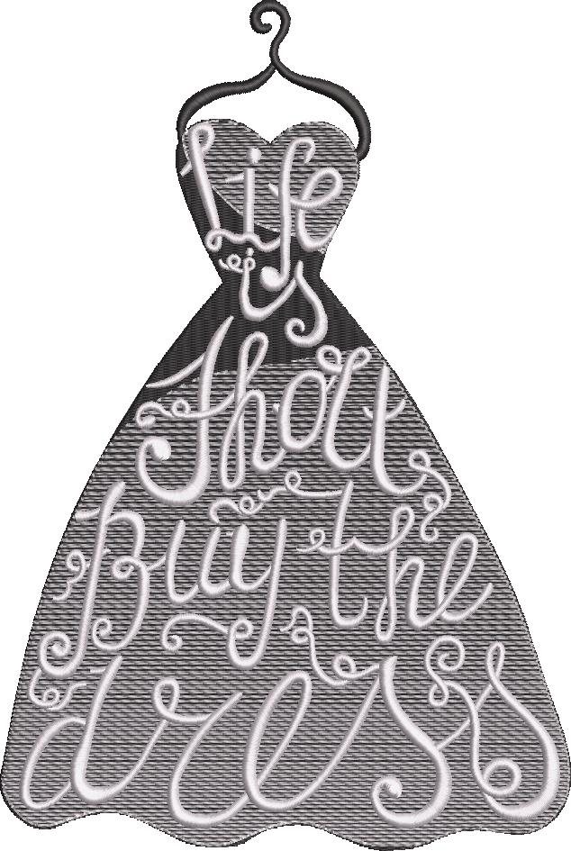 Life Is Short Buy The Dress Life Is Short Buy The Dress
