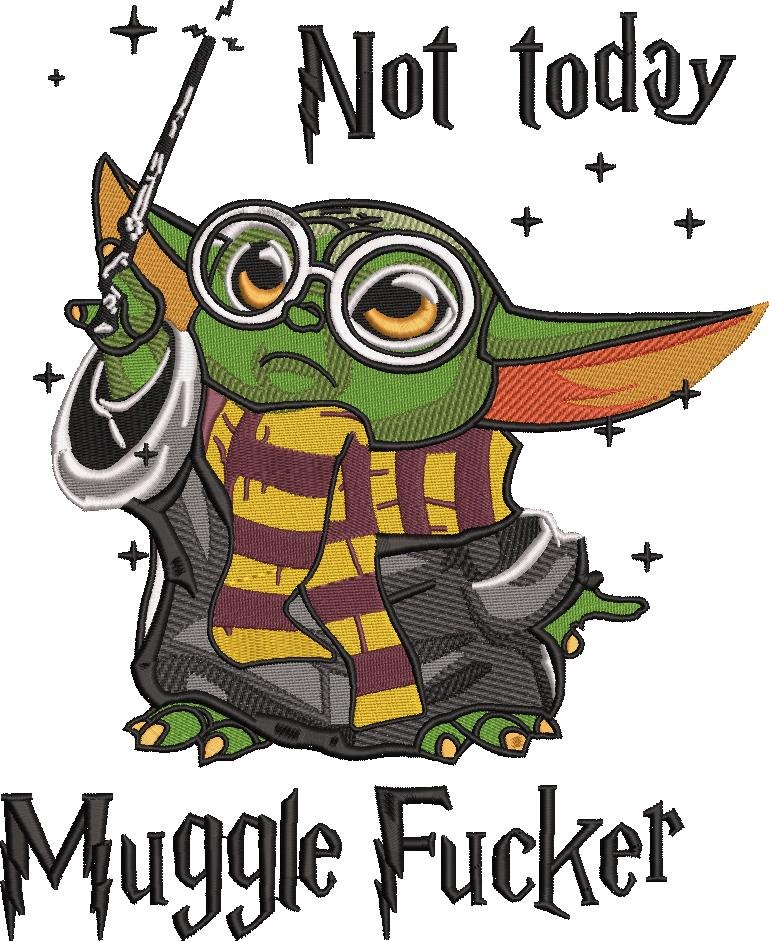 Not Today Muggle Fucker Not Today Muggle Fucker