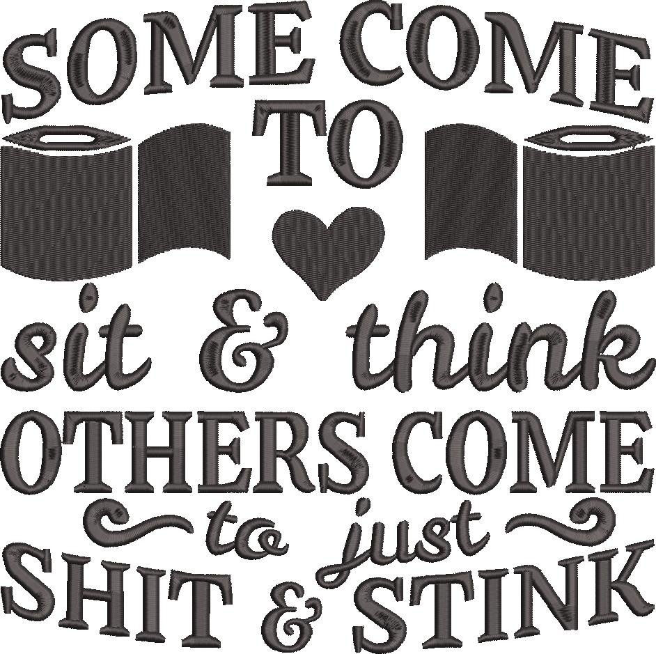 Some Come To Sit And Think Quote Some Come To Sit And Think Quote