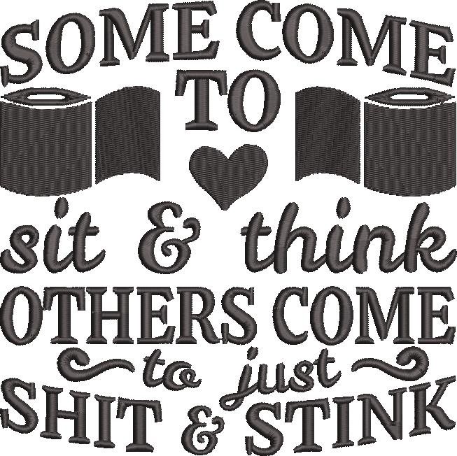 Some Come To Sit And Think Quote Some Come To Sit And Think Quote