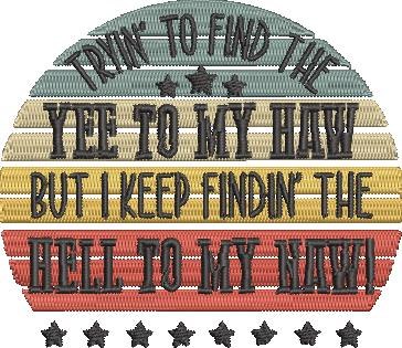 Tryin To Find The Yee To My Haw