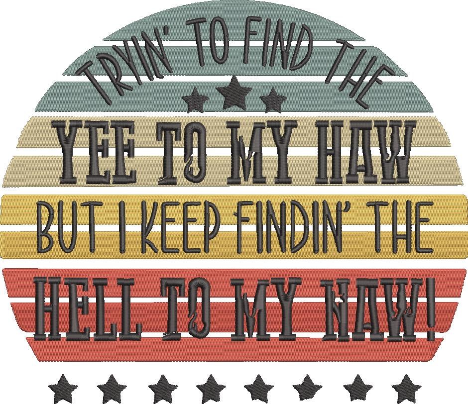 Tryin To Find The Yee To My Haw