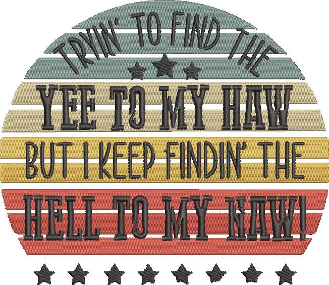 Tryin To Find The Yee To My Haw