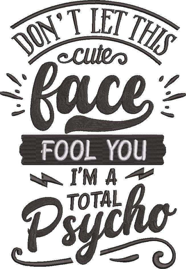 Dont Let The Cute Face Fool You Funny Quote Dont Let The Cute Face Fool You Funny Quote