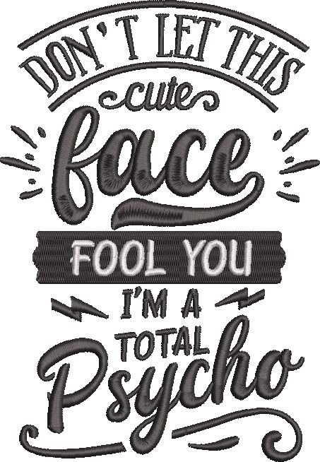 Dont Let The Cute Face Fool You Funny Quote Dont Let The Cute Face Fool You Funny Quote