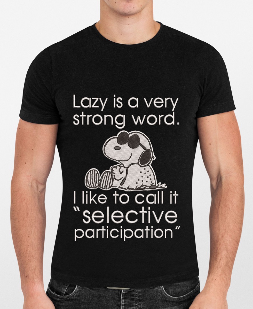 Lazy Is A Strong Word Quote Lazy Is A Strong Word Quote