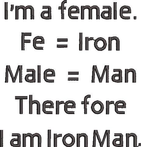 I Am A Female Therefore I Am Iron Man