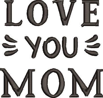 Love You Mom Love You Mom