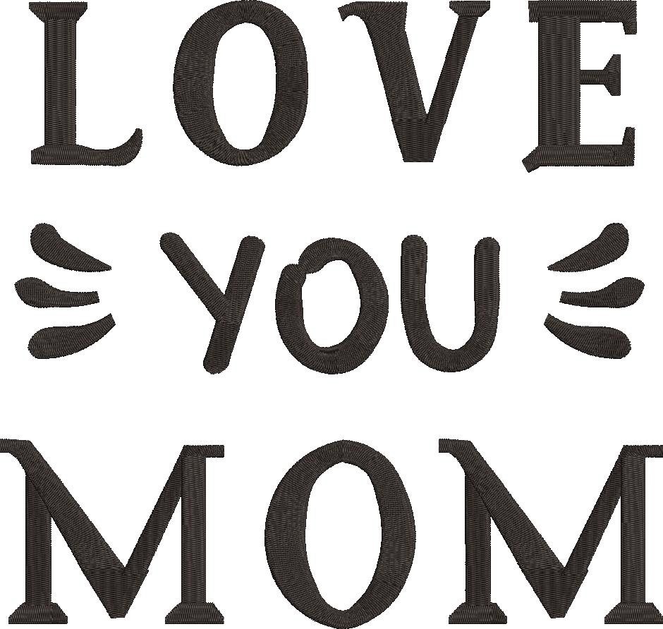 Love You Mom Love You Mom