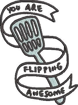 You Are Flipping Awesome You Are Flipping Awesome