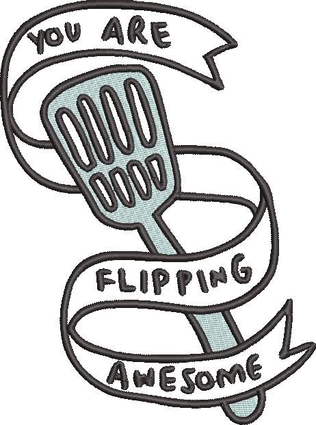 You Are Flipping Awesome You Are Flipping Awesome