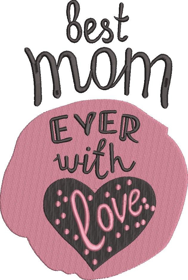 Best Mom Ever With Love Design Best Mom Ever With Love Design