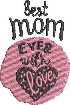 Best Mom Ever With Love Design Best Mom Ever With Love Design