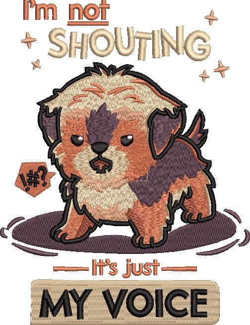 I'm Not Shouting Funny Dog Quote I'm Not Shouting Funny Dog Quote