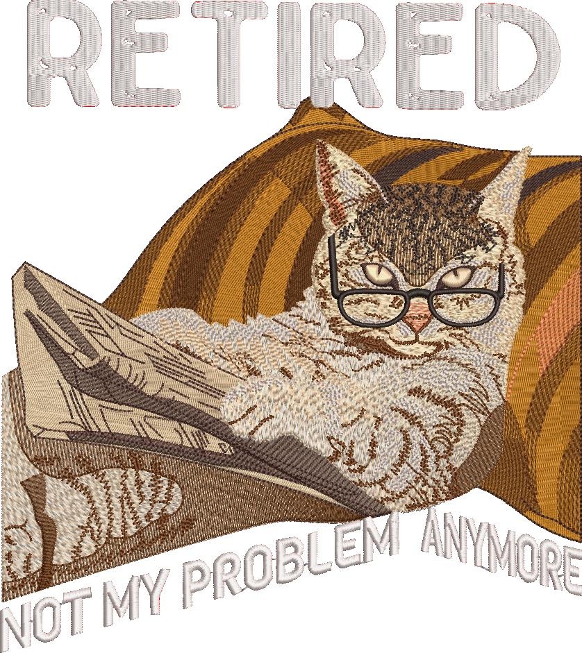 Retired Not My Problem Anymore Cat Funny Quote Retired Not My Problem Anymore Cat Funny Quote