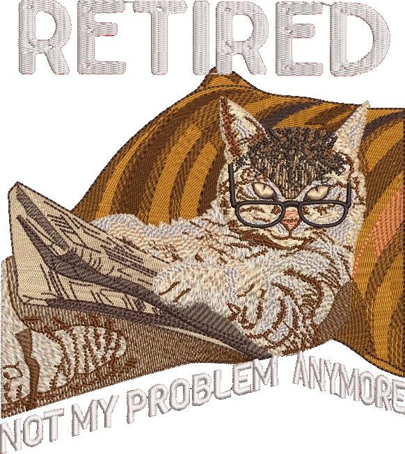 Retired Not My Problem Anymore Cat Funny Quote Retired Not My Problem Anymore Cat Funny Quote