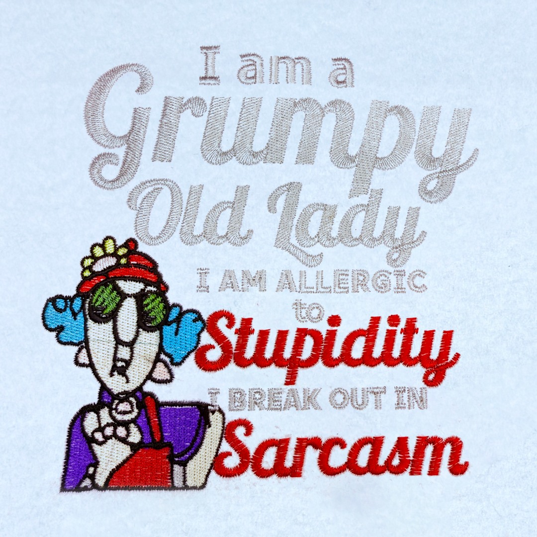 I Am A Grumpy Old Lady I Am A Grumpy Old Lady