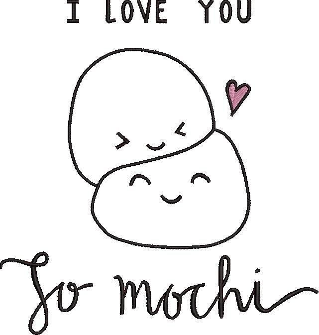 I Love You To Mochi I Love You To Mochi