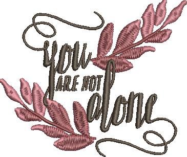 You Are Not Alone